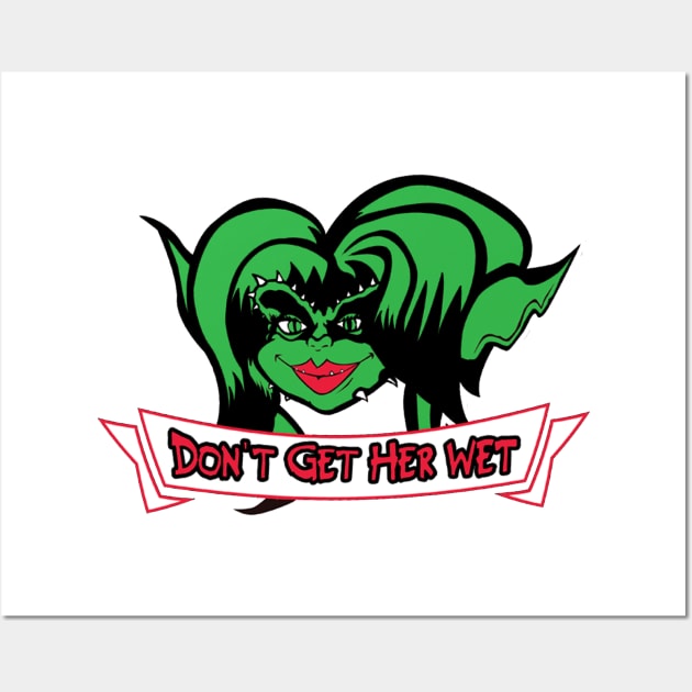 Greta Gremlin - Don't Get Her Wet Wall Art by Horror Movie Night